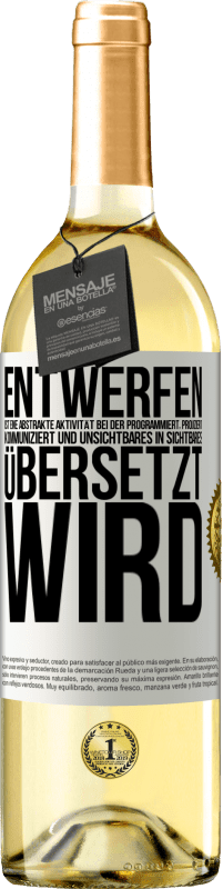 29,95 € Kostenloser Versand | Weißwein WHITE Ausgabe Entwerfen ist eine abstrakte Aktivität bei der programmiert, projiziert, kommuniziert und Unsichtbares in Sichtbares übersetzt w Weißes Etikett. Anpassbares Etikett Junger Wein Ernte 2024 Verdejo