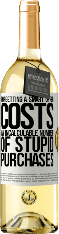 29,95 € Free Shipping | White Wine WHITE Edition Forgetting a smart offer costs an incalculable number of stupid purchases White Label. Customizable label Young wine Harvest 2024 Verdejo