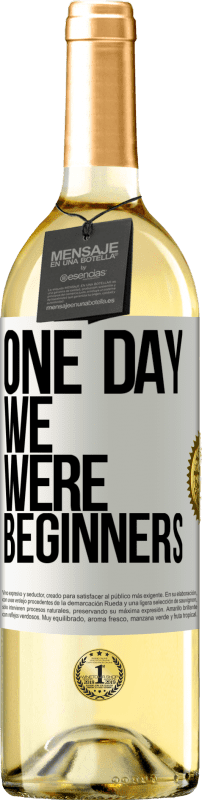 29,95 € Free Shipping | White Wine WHITE Edition One day we were beginners White Label. Customizable label Young wine Harvest 2023 Verdejo