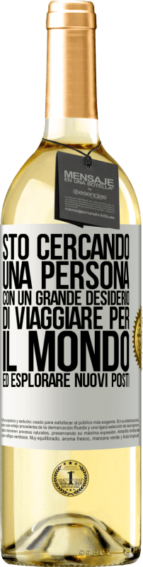 29,95 € Spedizione Gratuita | Vino bianco Edizione WHITE Sto cercando una persona con un grande desiderio di viaggiare per il mondo ed esplorare nuovi posti Etichetta Bianca. Etichetta personalizzabile Vino giovane Raccogliere 2024 Verdejo