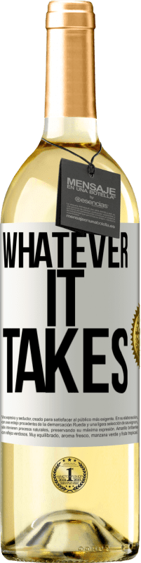 29,95 € Envío gratis | Vino Blanco Edición WHITE Whatever it takes Etiqueta Blanca. Etiqueta personalizable Vino joven Cosecha 2023 Verdejo
