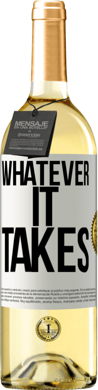 29,95 € Kostenloser Versand | Weißwein WHITE Ausgabe Whatever it takes Weißes Etikett. Anpassbares Etikett Junger Wein Ernte 2023 Verdejo
