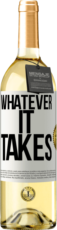 29,95 € Spedizione Gratuita | Vino bianco Edizione WHITE Whatever it takes Etichetta Bianca. Etichetta personalizzabile Vino giovane Raccogliere 2024 Verdejo