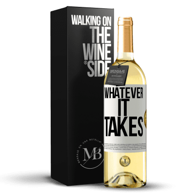 «Whatever it takes» Edizione WHITE