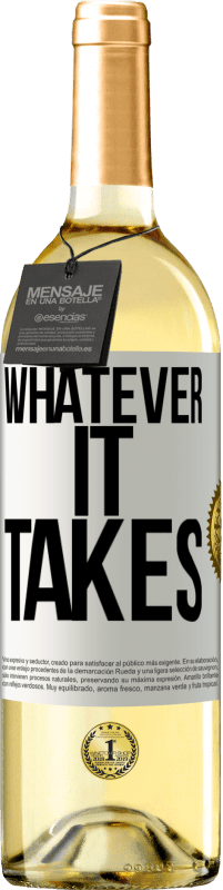 29,95 € Envio grátis | Vinho branco Edição WHITE Whatever it takes Etiqueta Branca. Etiqueta personalizável Vinho jovem Colheita 2024 Verdejo