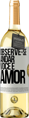 29,95 € Envio grátis | Vinho branco Edição WHITE Observe-se andar. Você é amor Etiqueta Branca. Etiqueta personalizável Vinho jovem Colheita 2024 Verdejo