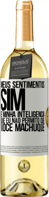 29,95 € Envio grátis | Vinho branco Edição WHITE Meus sentimentos sim. É minha inteligência que eu não permito que você machuque Etiqueta Branca. Etiqueta personalizável Vinho jovem Colheita 2024 Verdejo