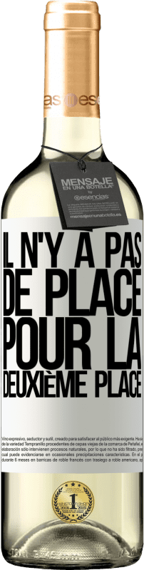 29,95 € Envoi gratuit | Vin blanc Édition WHITE Il n'y a pas de place pour la deuxième place Étiquette Blanche. Étiquette personnalisable Vin jeune Récolte 2024 Verdejo