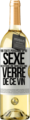 29,95 € Envoi gratuit | Vin blanc Édition WHITE Pour toute personne de tout SEXE nous offrons une tapas avec chaque verre de ce vin Étiquette Blanche. Étiquette personnalisable Vin jeune Récolte 2023 Verdejo