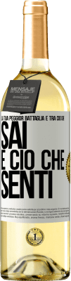 29,95 € Spedizione Gratuita | Vino bianco Edizione WHITE La tua peggior battaglia è tra ciò che sai e ciò che senti Etichetta Bianca. Etichetta personalizzabile Vino giovane Raccogliere 2023 Verdejo