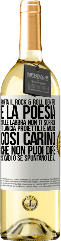29,95 € Spedizione Gratuita | Vino bianco Edizione WHITE Porta il Rock & Roll dentro e la poesia sulle labbra. Non ti sorride, ti lancia proiettili e muori così carino che non puoi Etichetta Bianca. Etichetta personalizzabile Vino giovane Raccogliere 2025 Verdejo