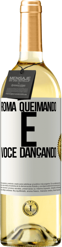 29,95 € Envio grátis | Vinho branco Edição WHITE Roma queimando e você dançando Etiqueta Branca. Etiqueta personalizável Vinho jovem Colheita 2024 Verdejo