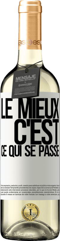 29,95 € Envoi gratuit | Vin blanc Édition WHITE Le mieux c'est ce qui se passe Étiquette Blanche. Étiquette personnalisable Vin jeune Récolte 2024 Verdejo