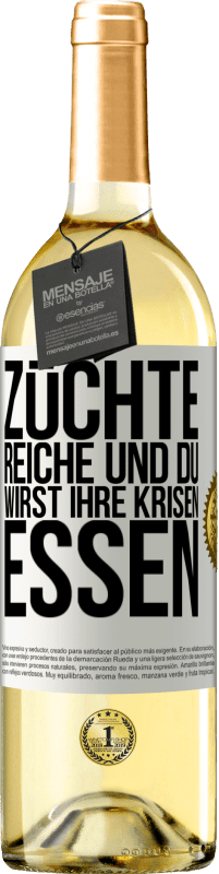 29,95 € Kostenloser Versand | Weißwein WHITE Ausgabe Züchte Reiche und du wirst ihre Krisen essen Weißes Etikett. Anpassbares Etikett Junger Wein Ernte 2023 Verdejo