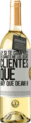 29,95 € Envío gratis | Vino Blanco Edición WHITE ¿Y si te compro 2 en cuánto me los dejas? Clientes que hay que dejar ir Etiqueta Blanca. Etiqueta personalizable Vino joven Cosecha 2023 Verdejo