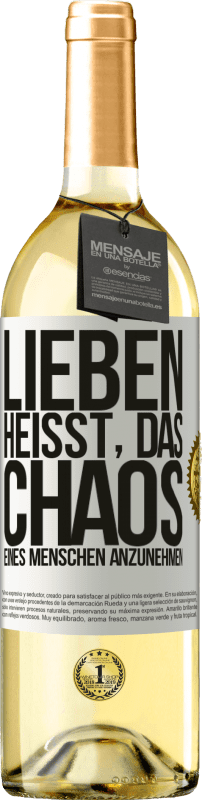 29,95 € Kostenloser Versand | Weißwein WHITE Ausgabe Lieben heißt, das Chaos eines Menschen anzunehmen Weißes Etikett. Anpassbares Etikett Junger Wein Ernte 2024 Verdejo