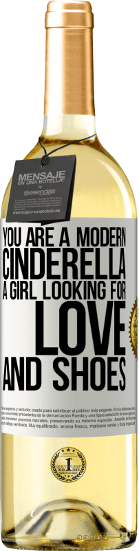 29,95 € Free Shipping | White Wine WHITE Edition You are a modern cinderella, a girl looking for love and shoes White Label. Customizable label Young wine Harvest 2023 Verdejo