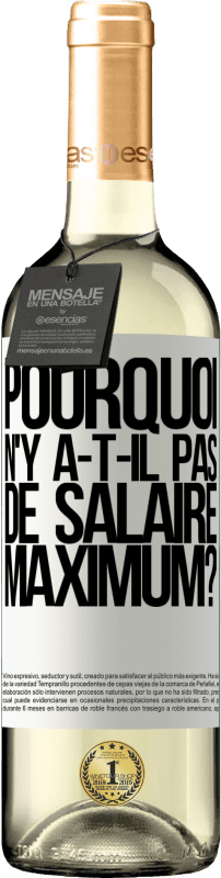 29,95 € Envoi gratuit | Vin blanc Édition WHITE pourquoi n'y a-t-il pas de salaire maximum? Étiquette Blanche. Étiquette personnalisable Vin jeune Récolte 2024 Verdejo