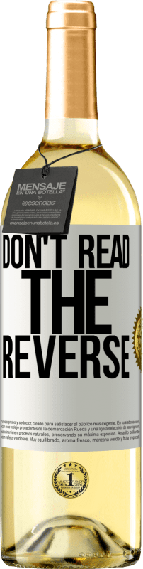 29,95 € Free Shipping | White Wine WHITE Edition Don't read the reverse White Label. Customizable label Young wine Harvest 2025 Verdejo