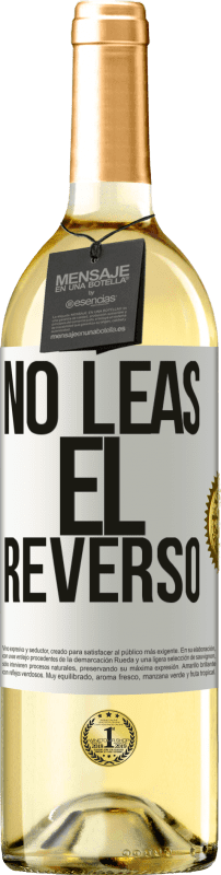 29,95 € Envío gratis | Vino Blanco Edición WHITE No leas el reverso Etiqueta Blanca. Etiqueta personalizable Vino joven Cosecha 2024 Verdejo