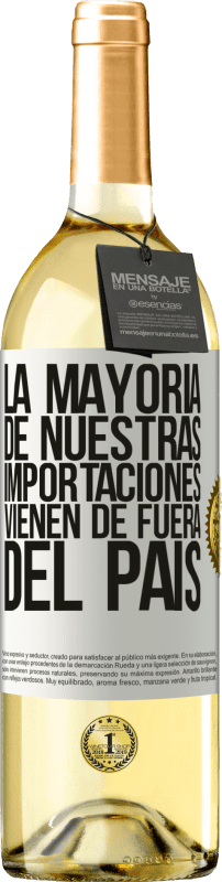 29,95 € Envío gratis | Vino Blanco Edición WHITE La mayoría de nuestras importaciones vienen de fuera del país Etiqueta Blanca. Etiqueta personalizable Vino joven Cosecha 2025 Verdejo