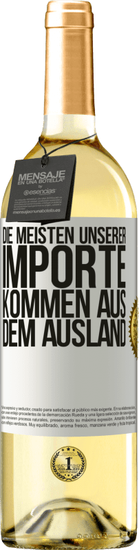 29,95 € Kostenloser Versand | Weißwein WHITE Ausgabe Die meisten unserer Importe kommen aus dem Ausland Weißes Etikett. Anpassbares Etikett Junger Wein Ernte 2023 Verdejo