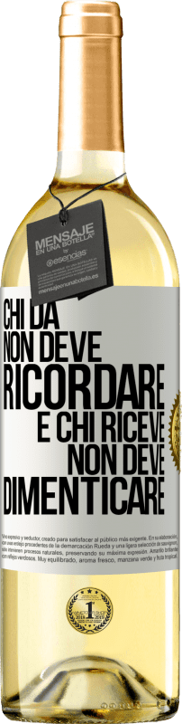 29,95 € Spedizione Gratuita | Vino bianco Edizione WHITE Chi dà non deve ricordare e chi riceve non deve dimenticare Etichetta Bianca. Etichetta personalizzabile Vino giovane Raccogliere 2024 Verdejo