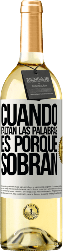 29,95 € Envío gratis | Vino Blanco Edición WHITE Cuando faltan las palabras, es porque sobran Etiqueta Blanca. Etiqueta personalizable Vino joven Cosecha 2024 Verdejo