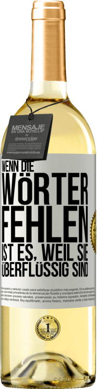 29,95 € Kostenloser Versand | Weißwein WHITE Ausgabe Wenn die Wörter fehlen, ist es, weil sie überflüssig sind Weißes Etikett. Anpassbares Etikett Junger Wein Ernte 2024 Verdejo