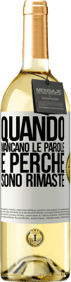 29,95 € Spedizione Gratuita | Vino bianco Edizione WHITE Quando mancano le parole, è perché sono rimaste Etichetta Bianca. Etichetta personalizzabile Vino giovane Raccogliere 2025 Verdejo