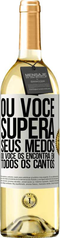 29,95 € Envio grátis | Vinho branco Edição WHITE Ou você supera seus medos, ou você os encontra em todos os cantos Etiqueta Branca. Etiqueta personalizável Vinho jovem Colheita 2024 Verdejo