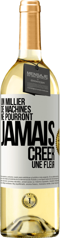 29,95 € Envoi gratuit | Vin blanc Édition WHITE Un millier de machines ne pourront jamais créer une fleur Étiquette Blanche. Étiquette personnalisable Vin jeune Récolte 2024 Verdejo