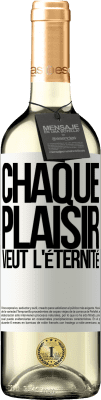 29,95 € Envoi gratuit | Vin blanc Édition WHITE Chaque plaisir veut l'éternité Étiquette Blanche. Étiquette personnalisable Vin jeune Récolte 2025 Verdejo