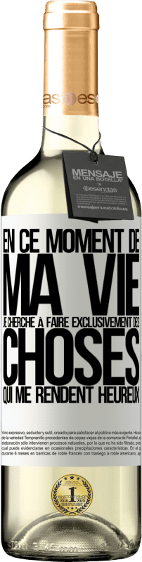 29,95 € Envoi gratuit | Vin blanc Édition WHITE En ce moment de ma vie, je cherche à faire exclusivement des choses qui me rendent heureux Étiquette Blanche. Étiquette personnalisable Vin jeune Récolte 2024 Verdejo