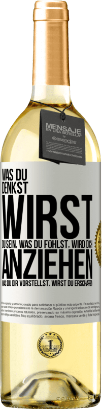 29,95 € Kostenloser Versand | Weißwein WHITE Ausgabe Was du denkst, wirst du sein, was du fühlst, wird dich anziehen, was du dir vorstellst, wirst du erschaffen Weißes Etikett. Anpassbares Etikett Junger Wein Ernte 2024 Verdejo