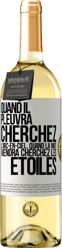 29,95 € Envoi gratuit | Vin blanc Édition WHITE Quand il pleuvra cherchez l'arc-en-ciel, quand la nuit viendra cherchez les étoiles Étiquette Blanche. Étiquette personnalisable Vin jeune Récolte 2024 Verdejo