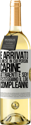 29,95 € Spedizione Gratuita | Vino bianco Edizione WHITE È arrivato il mese in cui persone carine, attraenti e sexy festeggiano il loro compleanno Etichetta Bianca. Etichetta personalizzabile Vino giovane Raccogliere 2024 Verdejo