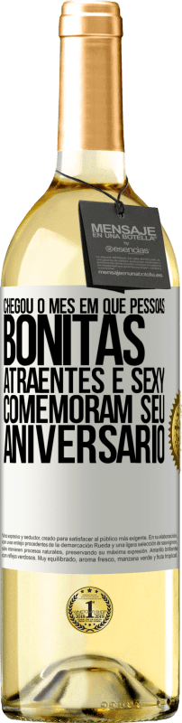 29,95 € Envio grátis | Vinho branco Edição WHITE Chegou o mês em que pessoas bonitas, atraentes e sexy comemoram seu aniversário Etiqueta Branca. Etiqueta personalizável Vinho jovem Colheita 2024 Verdejo