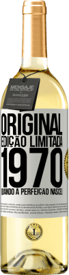 29,95 € Envio grátis | Vinho branco Edição WHITE Original. Edição limitada. 1970. Quando a perfeição nasceu Etiqueta Branca. Etiqueta personalizável Vinho jovem Colheita 2024 Verdejo