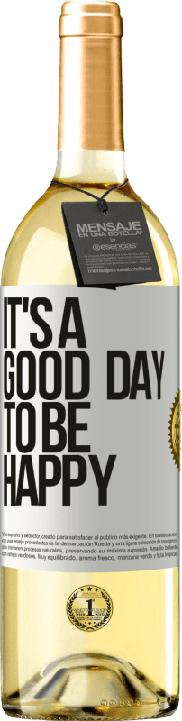 29,95 € Envío gratis | Vino Blanco Edición WHITE It's a good day to be happy Etiqueta Blanca. Etiqueta personalizable Vino joven Cosecha 2023 Verdejo
