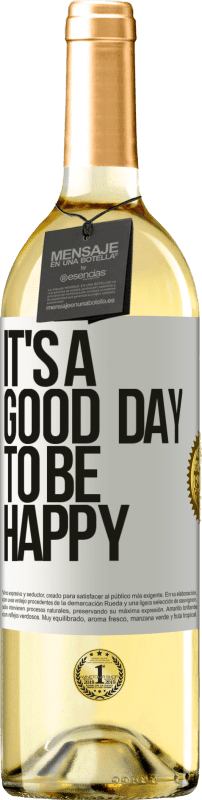 29,95 € Kostenloser Versand | Weißwein WHITE Ausgabe It's a good day to be happy Weißes Etikett. Anpassbares Etikett Junger Wein Ernte 2024 Verdejo