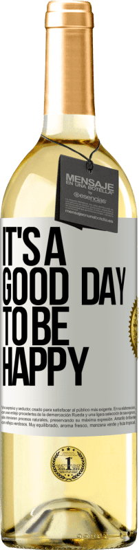 29,95 € Spedizione Gratuita | Vino bianco Edizione WHITE It's a good day to be happy Etichetta Bianca. Etichetta personalizzabile Vino giovane Raccogliere 2023 Verdejo