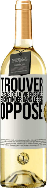 29,95 € Envoi gratuit | Vin blanc Édition WHITE Trouver le sens de la vie ensemble et continuer dans le sens opposé Étiquette Blanche. Étiquette personnalisable Vin jeune Récolte 2024 Verdejo