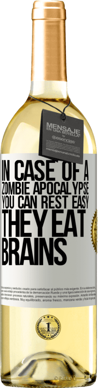 29,95 € Бесплатная доставка | Белое вино Издание WHITE В случае апокалипсиса зомби, вы можете быть спокойны, они едят мозги Белая этикетка. Настраиваемая этикетка Молодое вино Урожай 2023 Verdejo