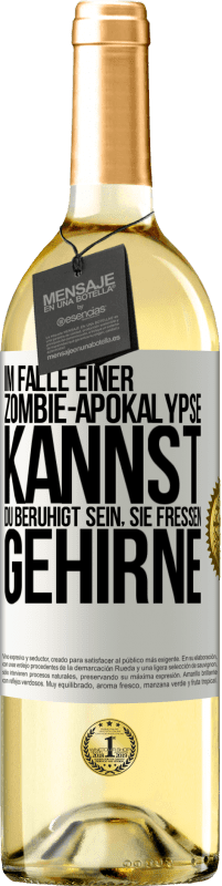 29,95 € Kostenloser Versand | Weißwein WHITE Ausgabe Im Falle einer Zombie-Apokalypse kannst du beruhigt sein, sie fressen Gehirne Weißes Etikett. Anpassbares Etikett Junger Wein Ernte 2024 Verdejo