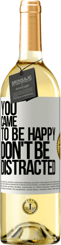 29,95 € Free Shipping | White Wine WHITE Edition You came to be happy, don't be distracted White Label. Customizable label Young wine Harvest 2023 Verdejo