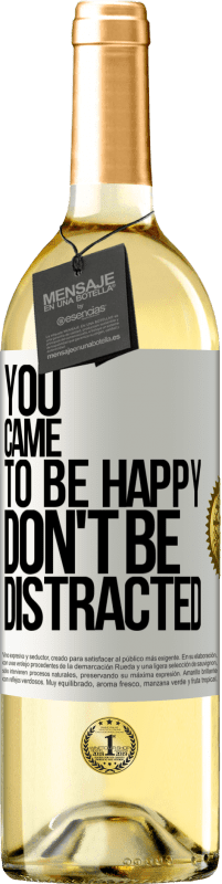 29,95 € Free Shipping | White Wine WHITE Edition You came to be happy, don't be distracted White Label. Customizable label Young wine Harvest 2025 Verdejo