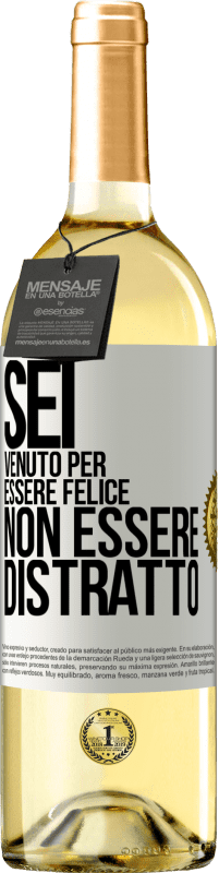 29,95 € Spedizione Gratuita | Vino bianco Edizione WHITE Sei venuto per essere felice, non essere distratto Etichetta Bianca. Etichetta personalizzabile Vino giovane Raccogliere 2024 Verdejo