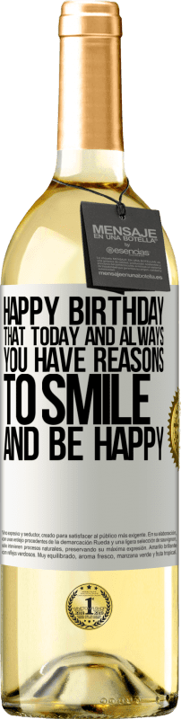 29,95 € Free Shipping | White Wine WHITE Edition Happy Birthday. That today and always you have reasons to smile and be happy White Label. Customizable label Young wine Harvest 2024 Verdejo