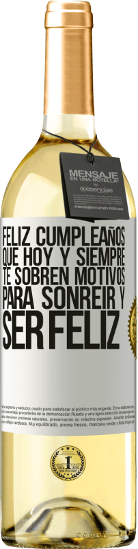 29,95 € Envío gratis | Vino Blanco Edición WHITE Feliz cumpleaños. Que hoy y siempre te sobren motivos para sonreír y ser feliz Etiqueta Blanca. Etiqueta personalizable Vino joven Cosecha 2024 Verdejo